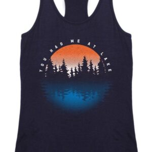 You Had Me At Lake Racerback Tank Top
